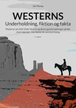Westerns - Underholdning, fiktion og fakta