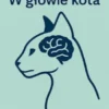 W glowie kota