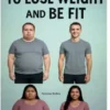 What you need to know to lose weight and be fit