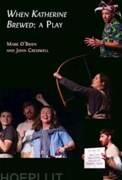 When Katherine Brewed, a Play