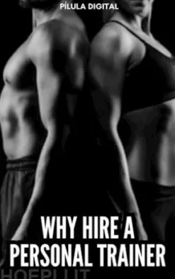 Why Hire A Personal Trainer