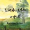 Wie das Leben so spielt