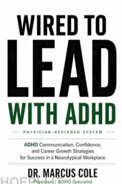 Wired to lead with ADHD