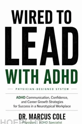 Wired to lead with ADHD