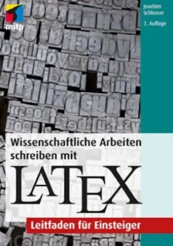 Wissenschaftliche Arbeiten schreiben mit LaTeX