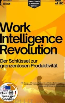 Work-Intelligence-Revolution – Der Schlüssel zur grenzenlosen Produktivität