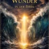 Zeichen und Wunder in der Bibel, Machttaten des lebendigen Gottes