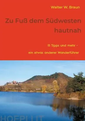 Zu Fuß dem Südwesten hautnah