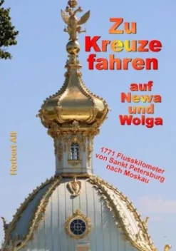 Zu Kreuze fahren auf Newa und Wolga